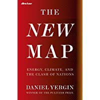 The New Map: Energy- Climate- and the Clash of Nations